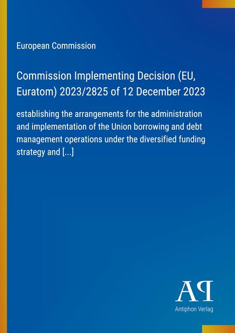 Text: "Commission Implementing Decision (EU, Euratom) 2023/2825 of 12 December 2023." Blaues Cover, gelber Rand.