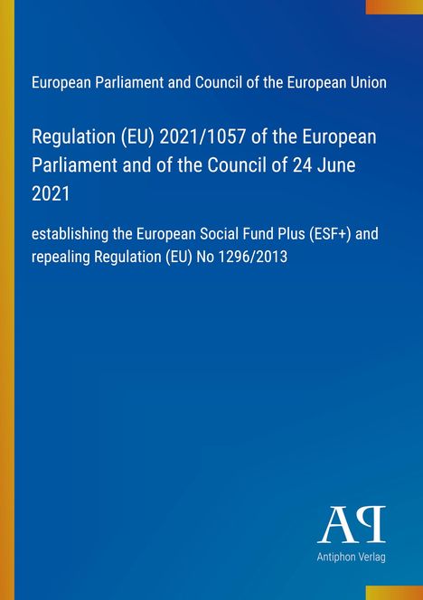 Text: Regulation (EU) 2021/1057 über den Europäischen Sozialfonds Plus. Blau-gelb gestreifter Hintergrund. Logo rechts unten.