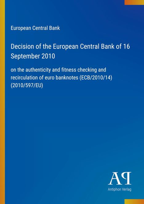 Entscheidung der Europäischen Zentralbank vom 16. September 2010 über Euro-Banknotenprüfung. Blau mit gelbem Rand.