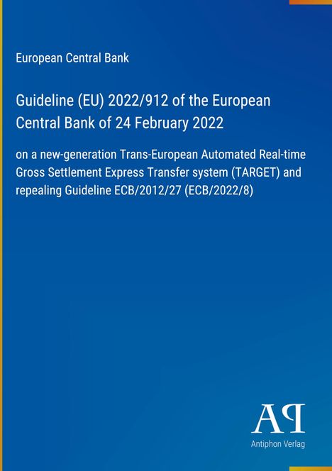 Text: Guideline (EU) 2022/912 der Europäischen Zentralbank vom 24. Februar 2022. Blaues Cover mit weißem Text.