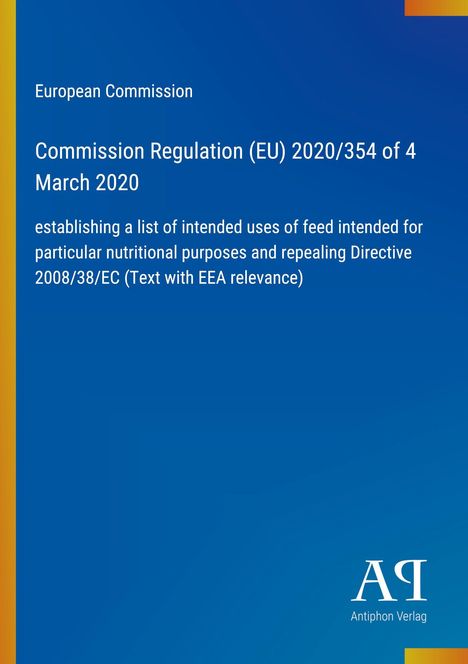 Text der Europäischen Kommission zu Verwendungszwecken von Futtermitteln. Blauer Hintergrund, Logo unten rechts.