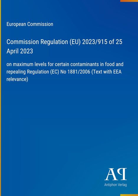 Ein blauer Hintergrund trägt den Text: "European Commission, Commission Regulation (EU) 2023/915 of 25 April 2023." Unten steht "Antiphon Verlag."