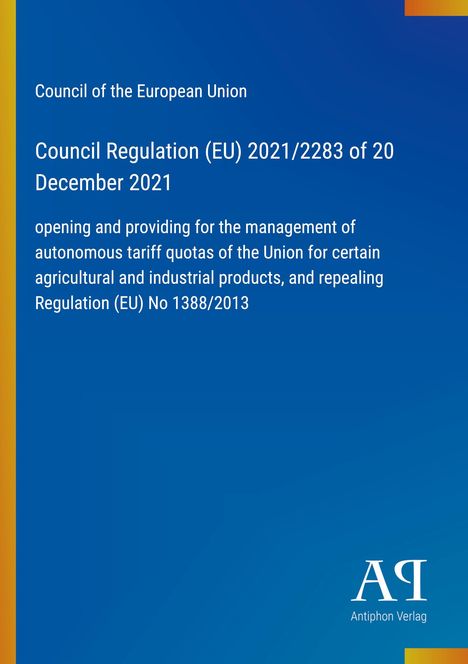 Titel: "Council Regulation (EU) 2021/2283"

Text: Verordnung zur Verwaltung autonomer Zollkontingente. Blauer Hintergrund mit einem gelben Rand links.