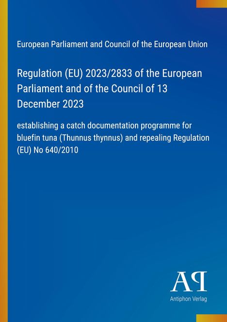 Regulation zur Dokumentation des Thunfischfangs; blauer Hintergrund, EU-Thema. Logo: Antiphon Verlag.