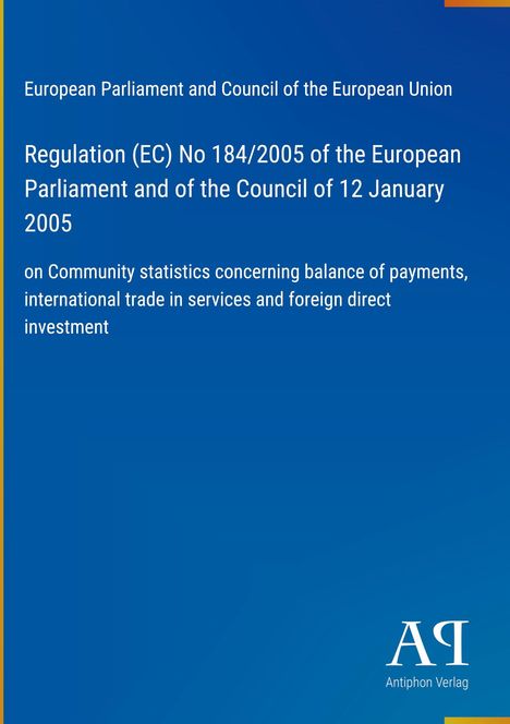 Europäische Verordnung über Zahlungsbilanzstatistiken, Handel, Investitionen; blaues Design, unten Logo "Antiphon Verlag".