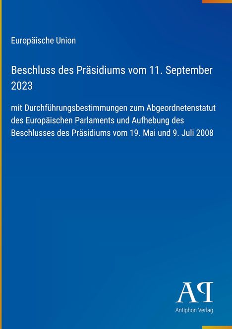 Europäische Union, Beschluss des Präsidiums vom 11. September 2023. Blau mit gelber Linie links, Logo: Antiphon Verlag.