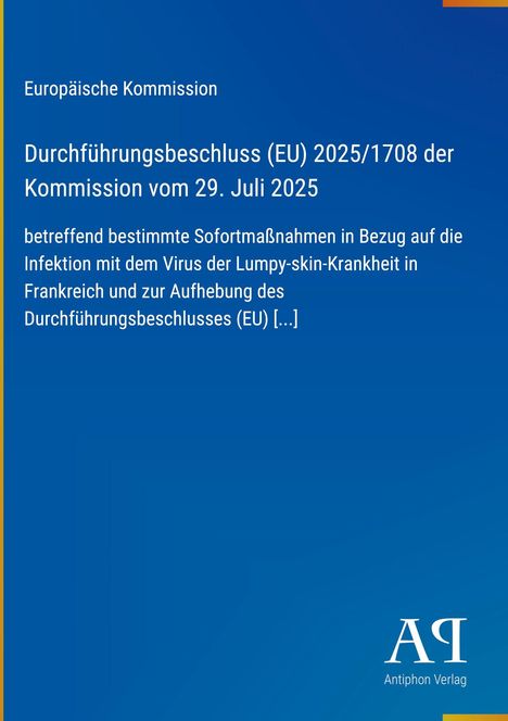 Text zur Lumpy-skin-Krankheit, EU-Beschluss 2025/1708. Einfaches, blaues Design mit "Antiphon Verlag" unten.