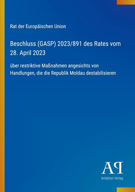 Text: Beschluss (GASP) 2023/891 vom 28. April 2023 über Maßnahmen gegen Moldau. Design: Blau mit gelben Balken.