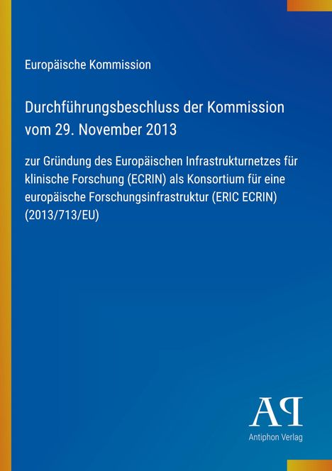 Europäische Kommission, Durchführungsbeschluss vom 29. November 2013, Gründung ECRIN, Antiphon Verlag Logo.