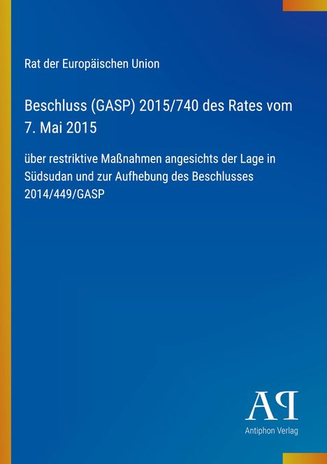 "Rat der Europäischen Union. Beschluss (GASP) 2015/740 des Rates. Blau mit gelben Streifen unten links."