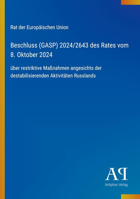 Rat der Europäischen Union, Beschluss (GASP) 2024/2643 des Rates, Antiphon Verlag, blauer Hintergrund.