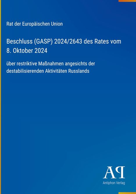 Beschluss über Maßnahmen gegen Russlands Aktivitäten, oben "Rat der Europäischen Union", unten "Antiphon Verlag", blau-gelber Hintergrund.