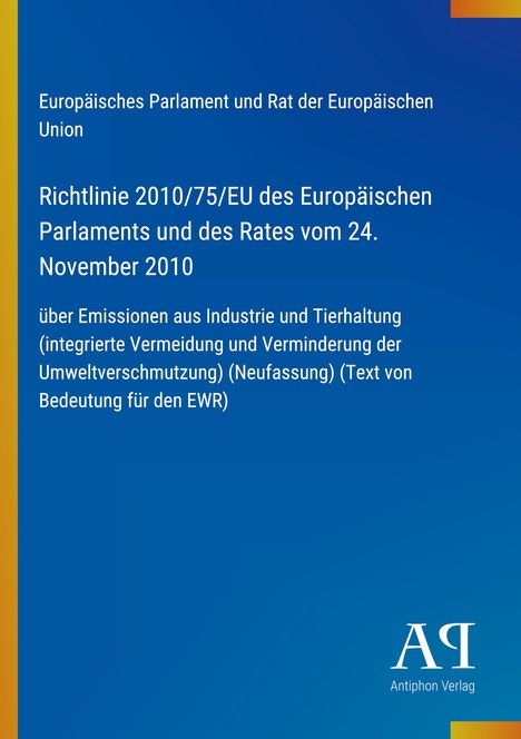 Text zur EU-Richtlinie 2010/75/EU zu Emissionen aus Industrie und Tierhaltung. Blaue Hintergrundfarbe; Logo "AP".