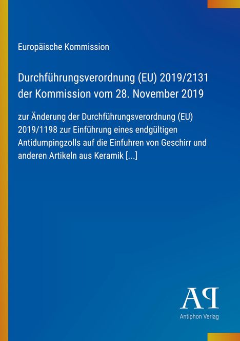 Europäische Kommission, Verordnung (EU) 2019/2131, 28. Nov. 2019, Antidumpingzoll auf Keramik; blaues Design mit gelber Seite.