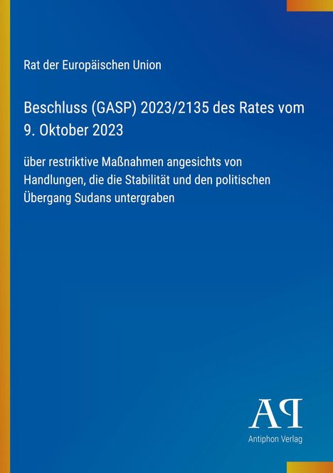 "Rat der Europäischen Union: Beschluss (GASP) 2023/2135 – Restriktive Maßnahmen gegen Handlungen in Sudan. Blaues Design."