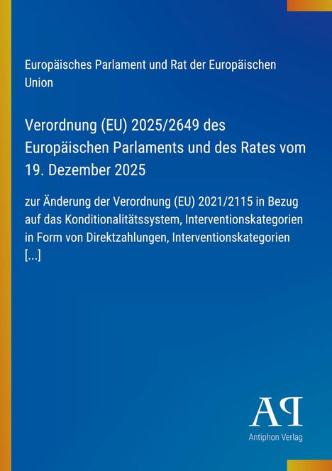 Verordnung (EU) 2025/2649, Änderung zur Verordnung (EU) 2021/2115, Konditionalitätssystem. Blaues Design mit gelben Streifen.