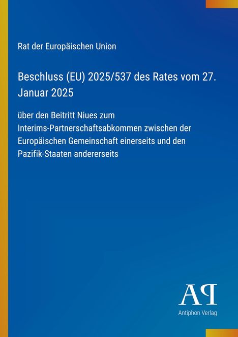 Text: Beschluss (EU) 2025/537 vom 27. Januar 2025, Beitritt Niues zum Abkommen. Blaues Design mit gelbem Rand.