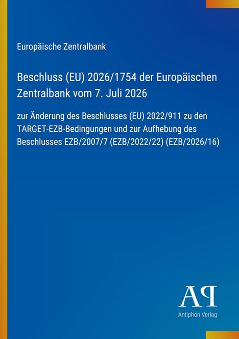 Europäische Zentralbank, Beschluss zu Änderungen der Bedingungen. Blaues Design mit weißem Text, Logo "AV Antiphon Verlag".
