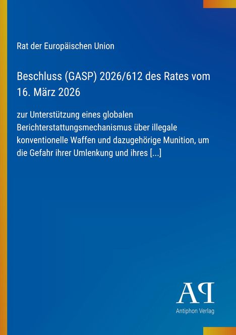 Text: "Rat der Europäischen Union. Beschluss (GASP) 2026/612 vom 16. März 2026." Blau mit gelbem Rand. Logo unten.