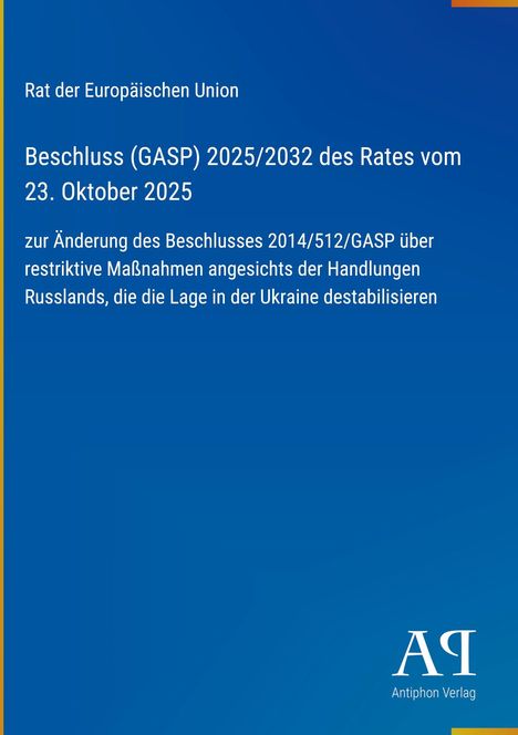 Text über Beschluss des Rates der EU gegen Russland. Blauer Hintergrund. Logo unten rechts: "Antiphon Verlag".