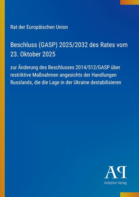 "Rat der Europäischen Union. Beschluss (GASP) 2025/2032 des Rates vom 23. Oktober 2025 zur Änderung des Beschlusses..."