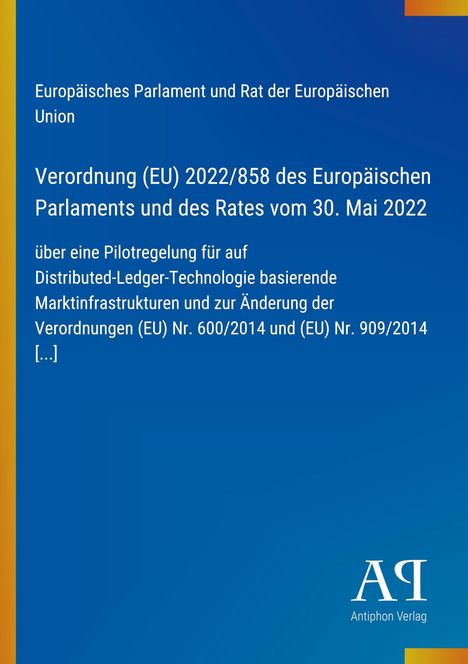 Europäische Verordnung zu Distributed-Ledger-Technologie. Blaues Cover, gelber Rand links. Antiphon Verlag Logo rechts unten.