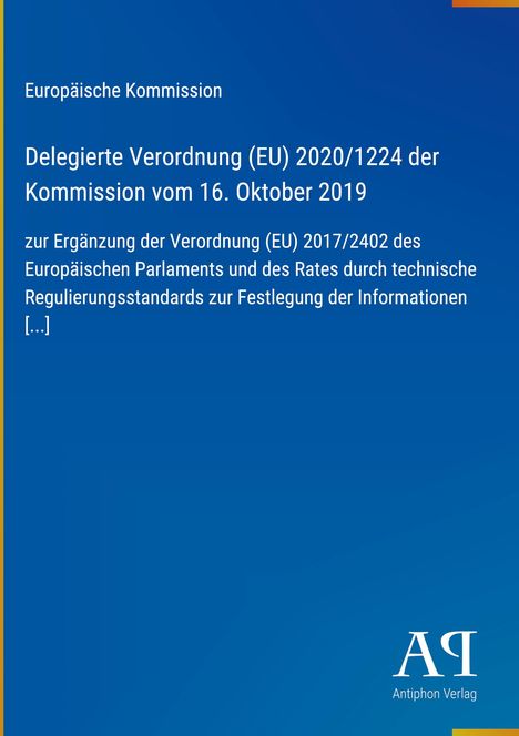 Europäische Kommission: Delegierte Verordnung (EU) 2020/1224 vom 16. Oktober 2019, Antiphon Verlag Logo unten rechts.