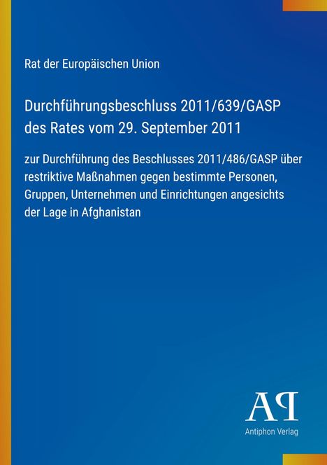 Text: Durchführungsbeschluss 2011/639/GASP des Rates. Hintergrund: Blau mit gelbem Rand. Logo unten rechts.