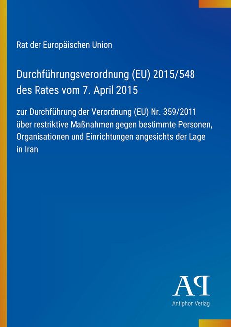 Titel: "Durchführungsverordnung (EU) 2015/548 des Rates vom 7. April 2015". Blau mit einem Antiphon Verlag Logo.