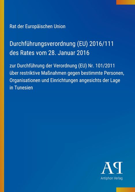 Rat der Europäischen Union, Verordnung (EU) 2016/111 vom 28. Januar 2016 zu restriktiven Maßnahmen in Tunesien. Unten Logo.