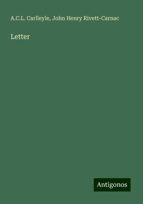 A. C. L. Carlleyle: Letter, Buch