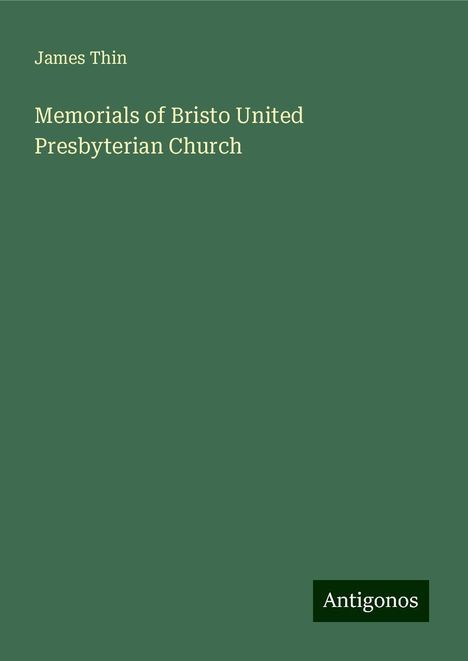 James Thin: Memorials of Bristo United Presbyterian Church, Buch