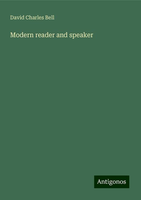 David Charles Bell: Modern reader and speaker, Buch