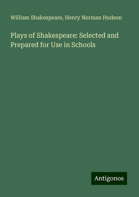 William Shakespeare: Plays of Shakespeare: Selected and Prepared for Use in Schools, Buch