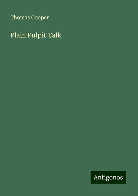 Thomas Cooper: Plain Pulpit Talk, Buch