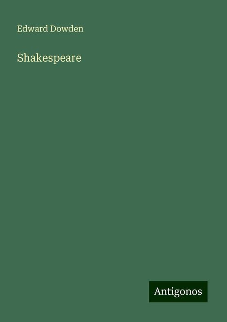 Edward Dowden: Shakespeare, Buch