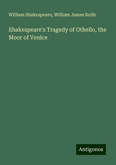 William Shakespeare: Shakespeare's Tragedy of Othello, the Moor of Venice, Buch