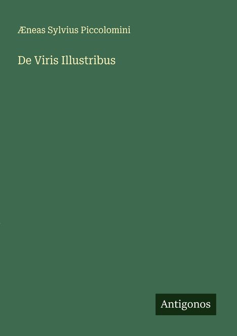 Æneas Sylvius Piccolomini: De Viris Illustribus, Buch