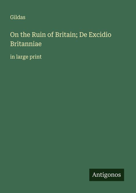 Gildas: On the Ruin of Britain; De Excidio Britanniae, Buch