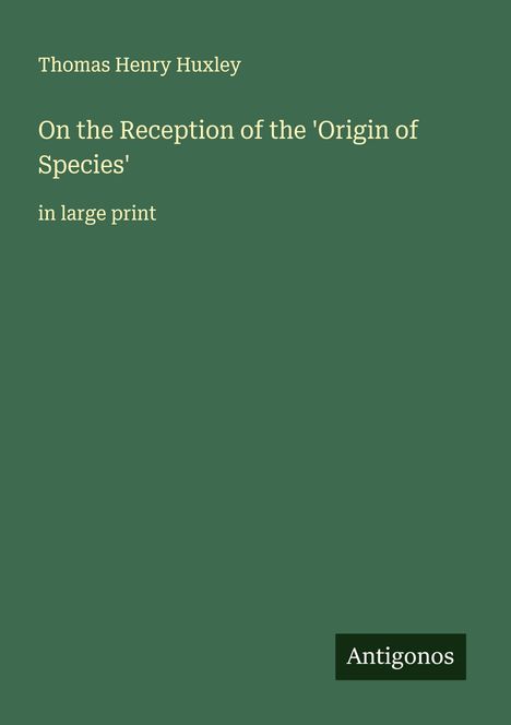 Thomas Henry Huxley: On the Reception of the 'Origin of Species', Buch