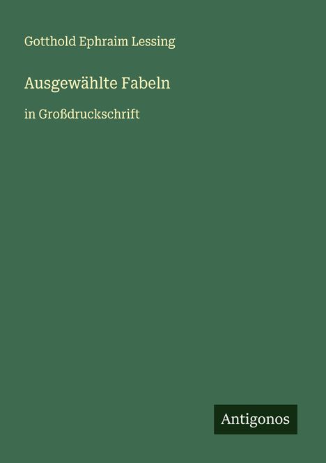 Gotthold Ephraim Lessing: Ausgewählte Fabeln, Buch