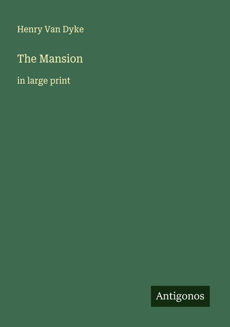 Henry Van Dyke: The Mansion, Buch