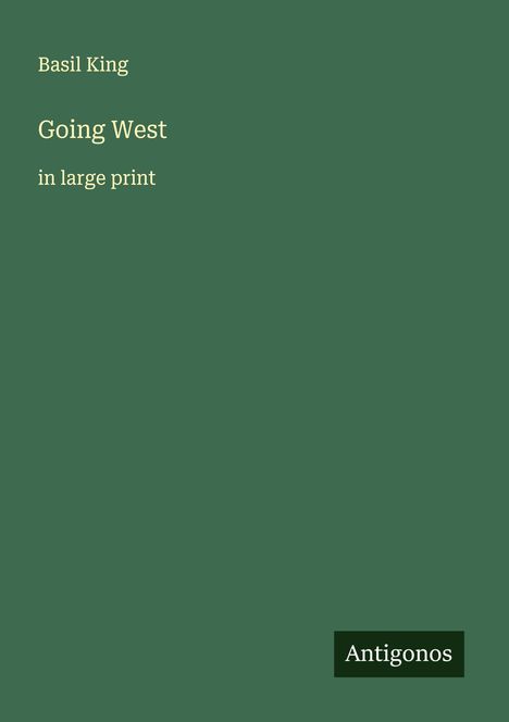 Basil King: Going West, Buch
