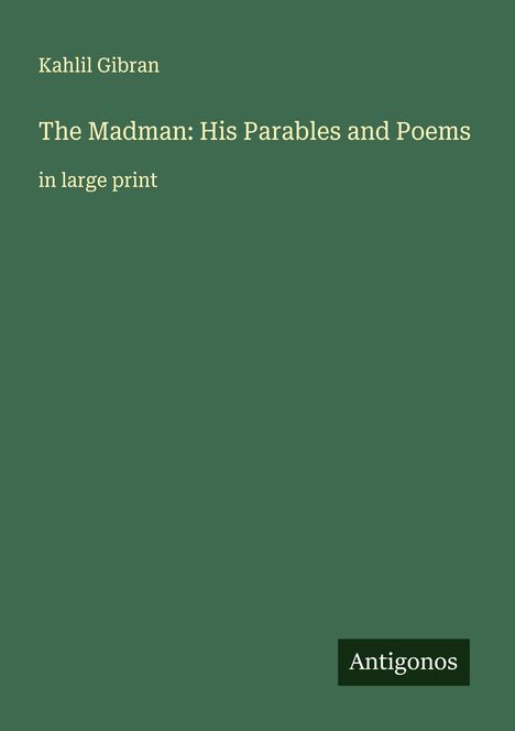 Kahlil Gibran: The Madman: His Parables and Poems, Buch