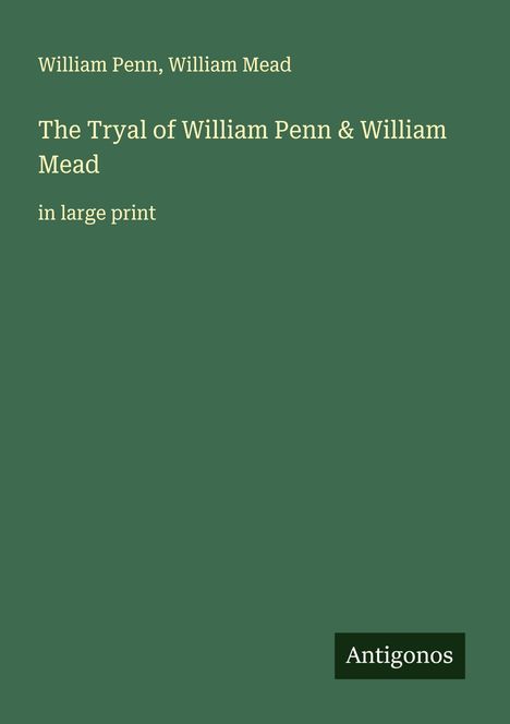 William Penn: The Tryal of William Penn & William Mead, Buch