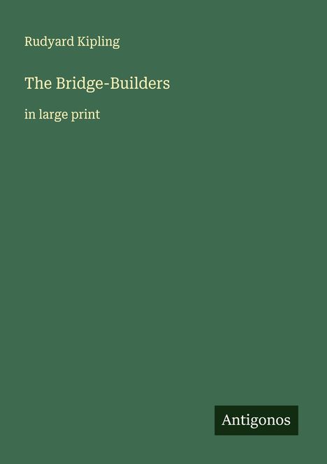 Rudyard Kipling: The Bridge-Builders, Buch