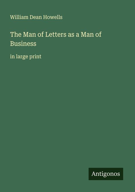 William Dean Howells: The Man of Letters as a Man of Business, Buch