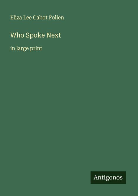 Eliza Lee Cabot Follen: Who Spoke Next, Buch