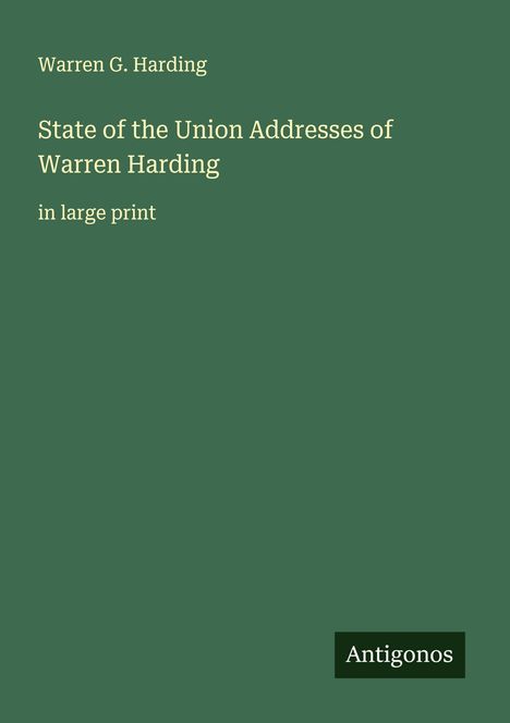 Warren G. Harding: State of the Union Addresses of Warren Harding, Buch