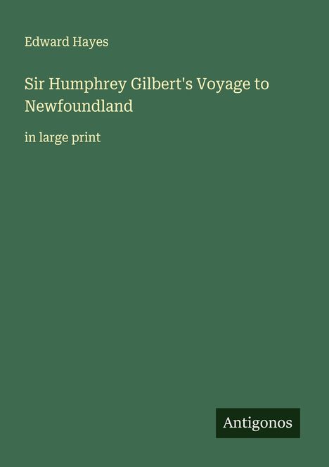 Edward Hayes: Sir Humphrey Gilbert's Voyage to Newfoundland, Buch